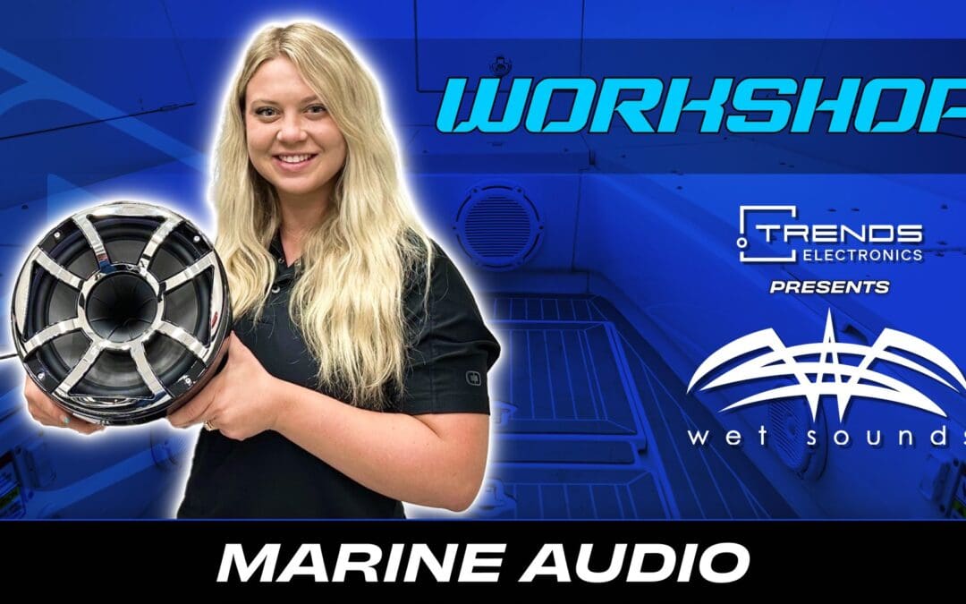 WET SOUNDS | MARINE AUDIO | WORKSHOP