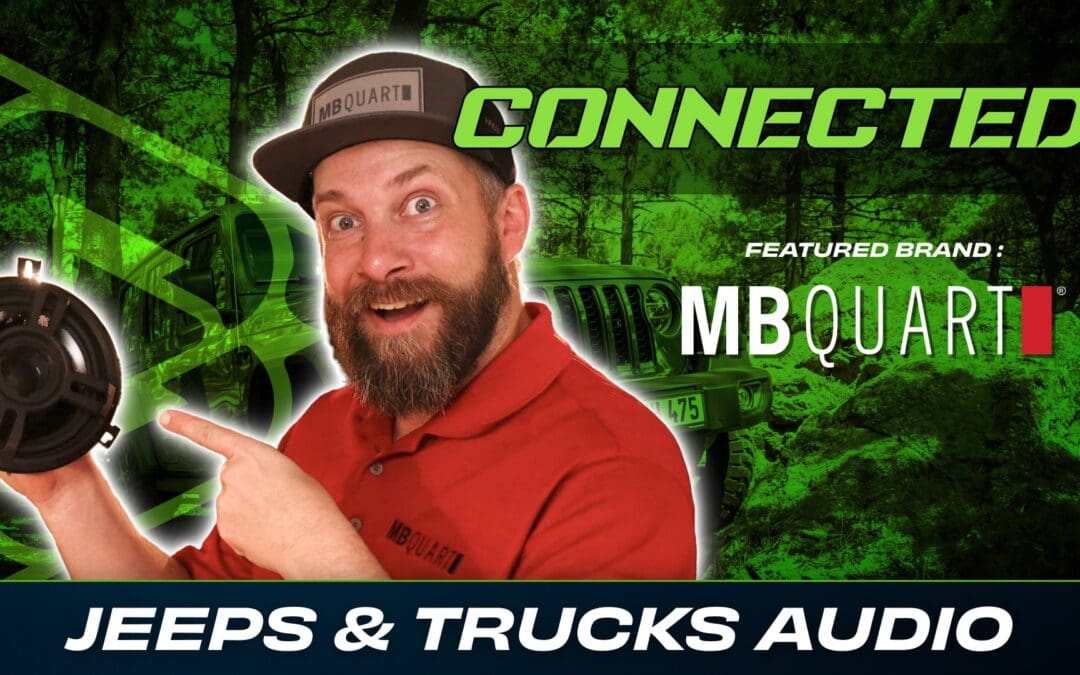 MB QUART | JEEPS & TRUCKS | CONNECTED