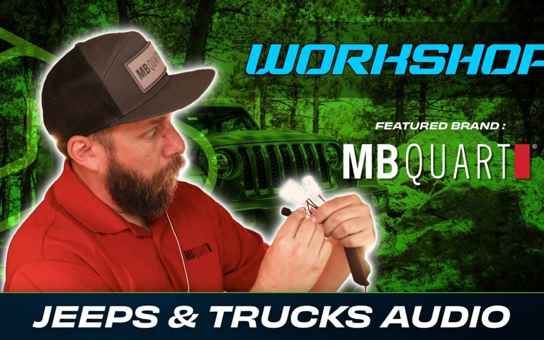 MB QUART | JEEPS & TRUCKS | WORKSHOP
