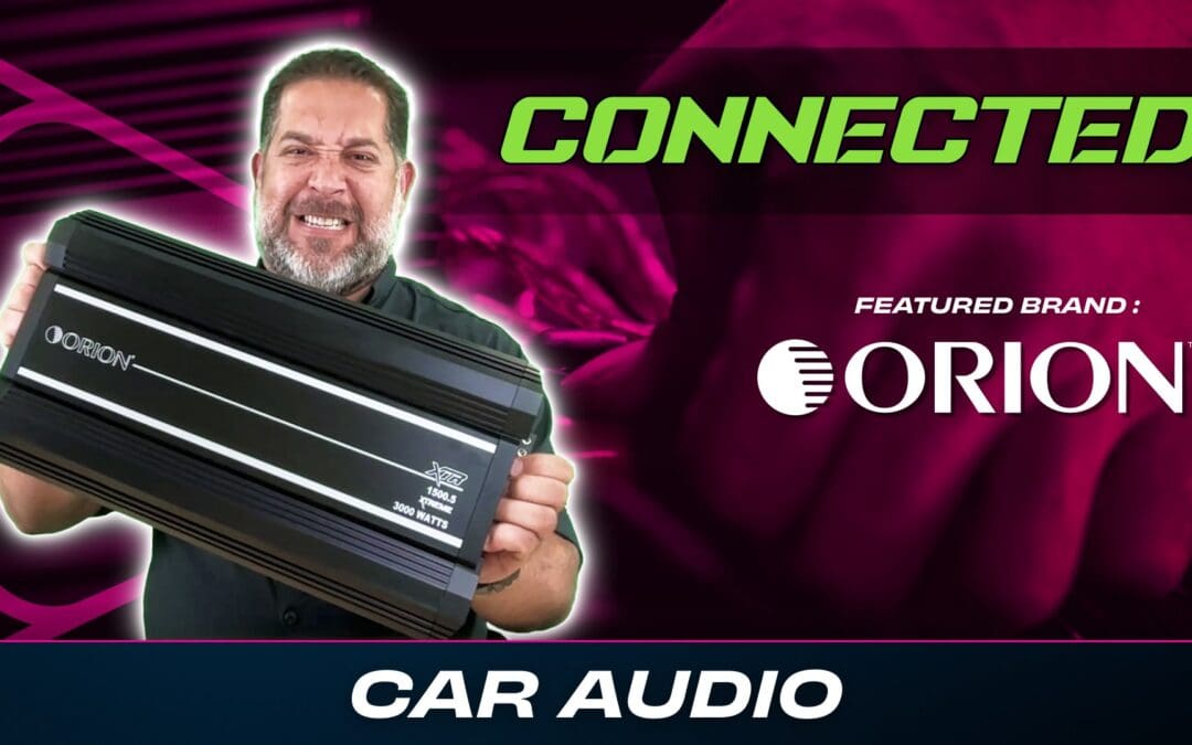 ORION | CAR AUDIO | CONNECTED