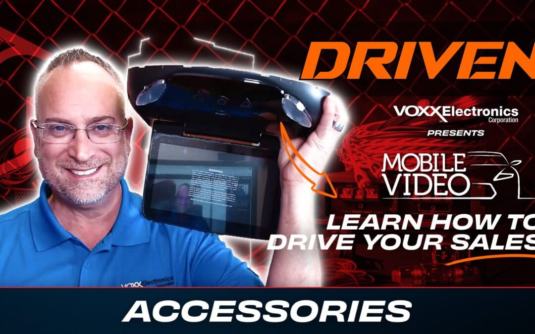 VOXX MOBILE VIDEO | ACCESSORIES | DRIVEN