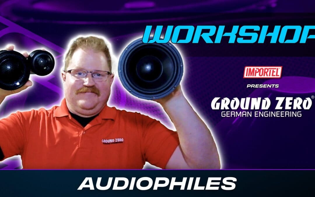 GROUND ZERO | AUDIOPHILES | WORKSHOP