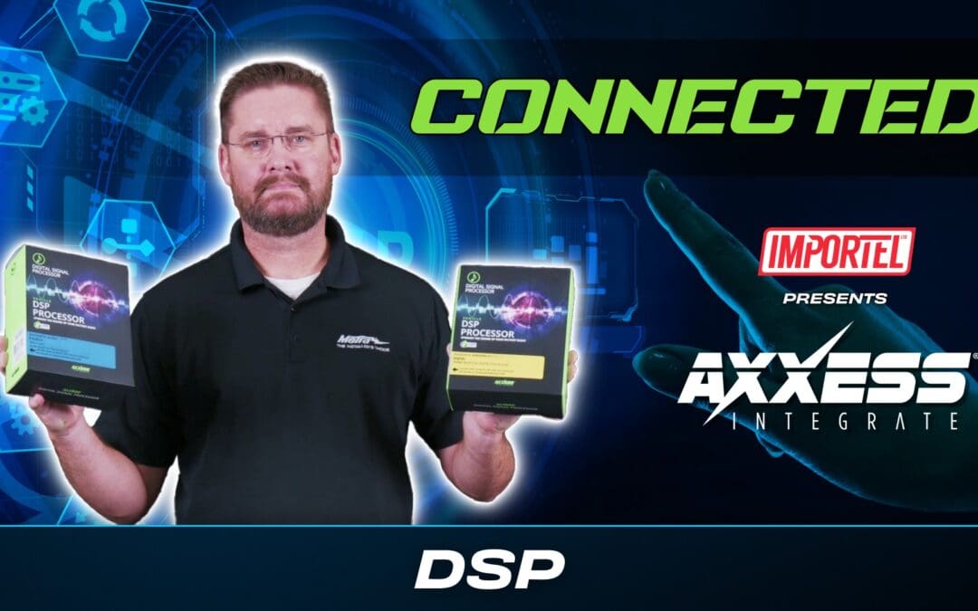AXXESS | DSP | CONNECTED
