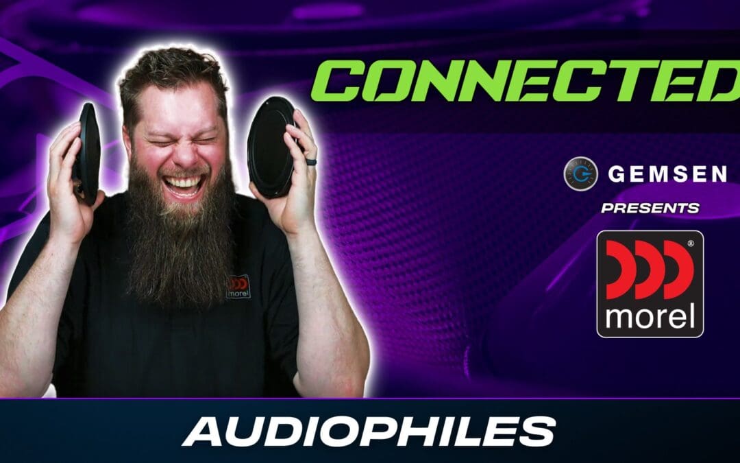 MOREL | AUDIOPHILES | CONNECTED
