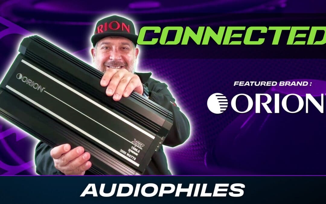 ORION | AUDIOPHILES | CONNECTED