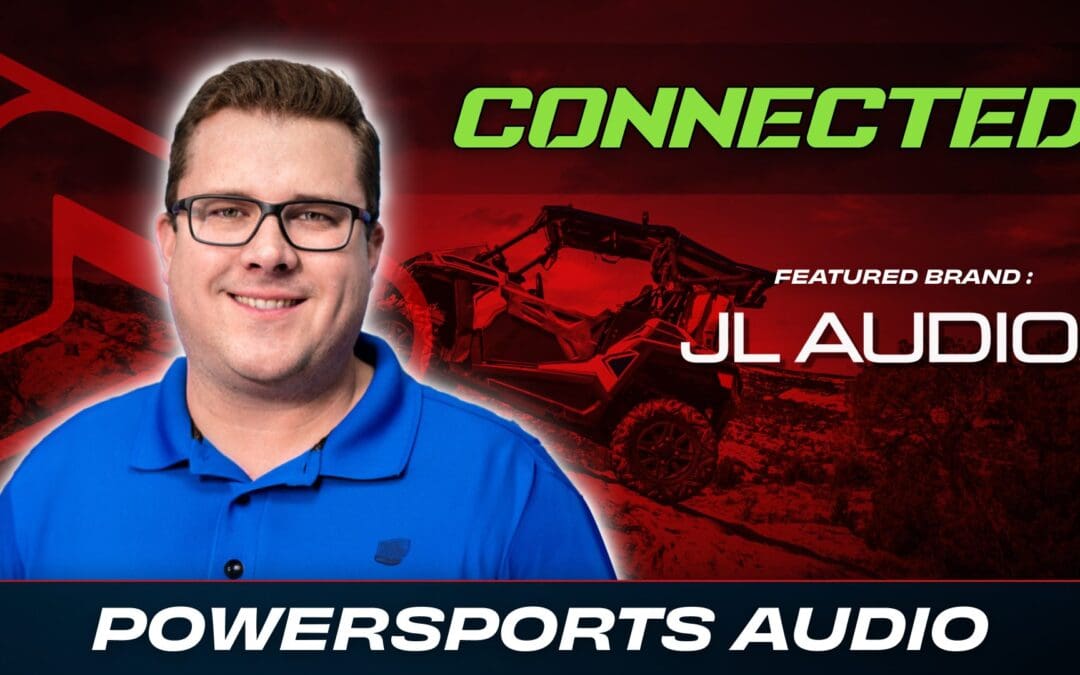 JL AUDIO | POWERSPORTS | CONNECTED