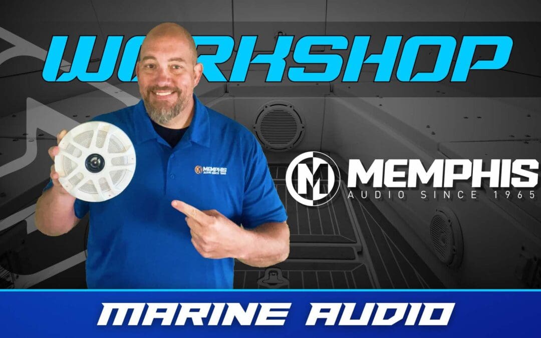 MEMPHIS AUDIO | MARINE AUDIO | WORKSHOP