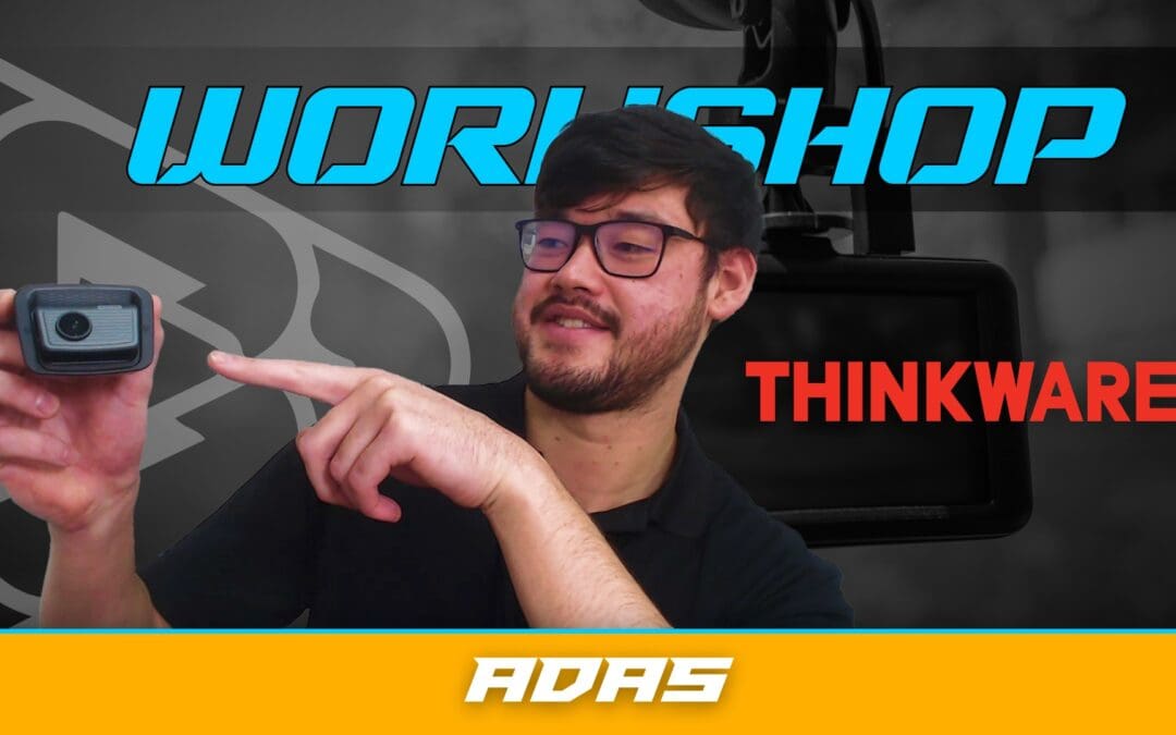 THINKWARE | ADAS | WORKSHOP