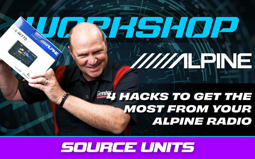 4 Hacks to Get the Best Performance Out of Your Alpine Radio