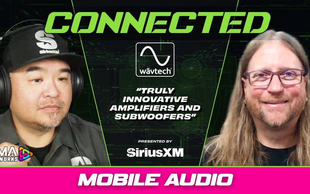 WAVTECH | MOBILE AUDIO | CONNECTED