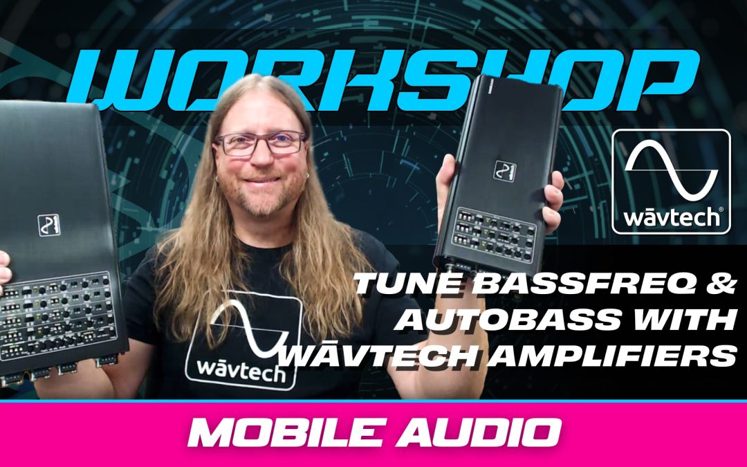 HOW TO TUNE bassFREQ & autoBASS WITH WĀVTECH AMPLIFIERS
