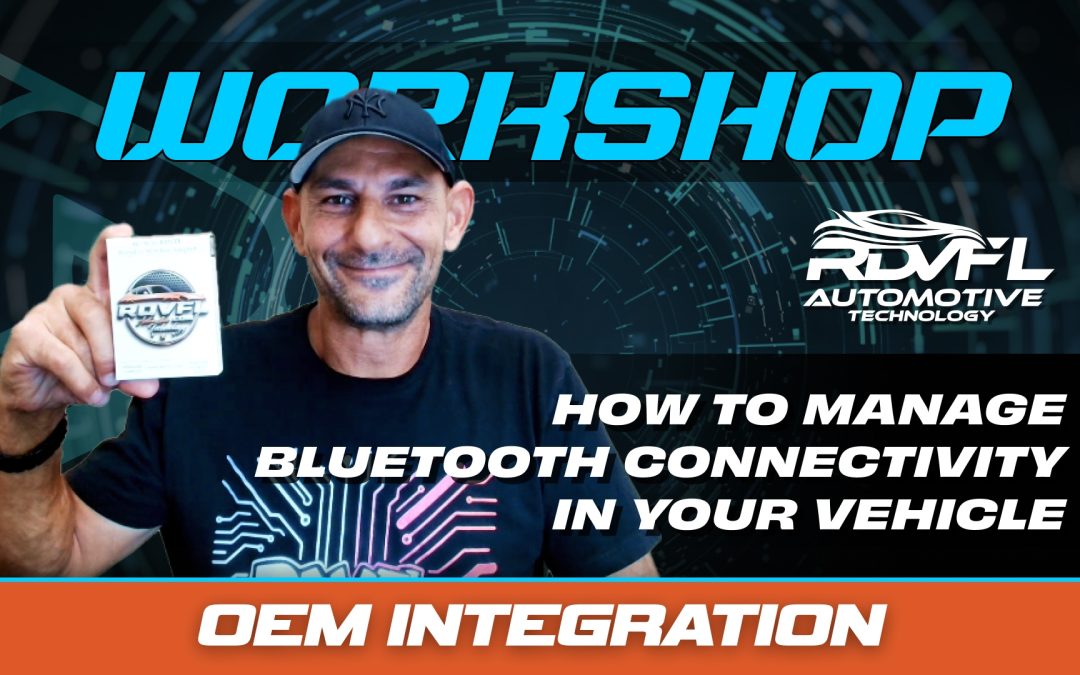 HOW TO MANAGE BLUETOOTH CONNECTIVITY IN YOUR VEHICLE
