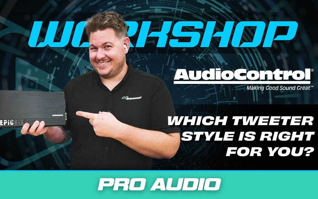 WHICH TWEETER STYLE IS RIGHT FOR YOU?