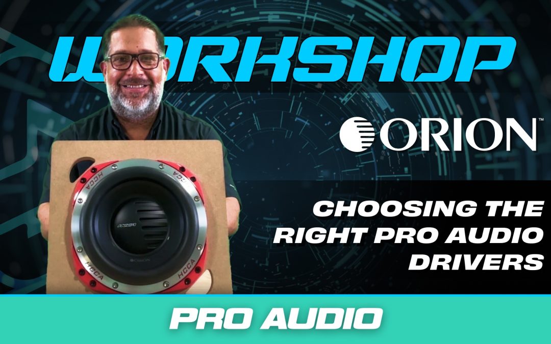 HOW TO SELECT THE RIGHT PRO AUDIO DRIVERS FOR YOUR NEXT SYSTEM